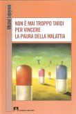 Non è mai troppo tardi per vincere la paura (eBook, PDF)