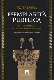 Esemplarità pubblica. Un fondamento della democrazia moderna (eBook, ePUB)