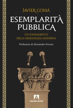 Esemplarità pubblica. Un fondamento della democrazia moderna (eBook, ePUB) - Gomá, Javier