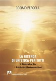La ricerca di un'etica per tutti (eBook, PDF) La ricerca di un'etica per tutti (eBook, PDF)