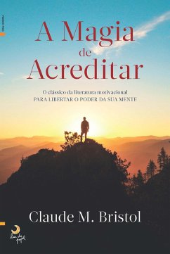 Cover A Magia de Acreditar (eBook, ePUB)