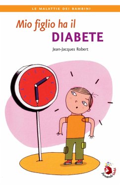 Mio figlio ha il diabete (eBook, PDF) - Robert, Jean-Jeacques