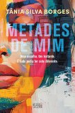 Metades de Mim (eBook, ePUB) Metades de Mim (eBook, ePUB)