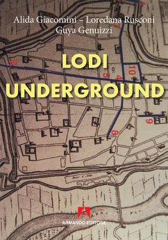 Lodi underground (eBook, ePUB) - Giacomini, Alida; Rusconi, Loredana; Genuizzi, Guya