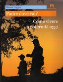 Padre dove vai? (eBook, PDF)