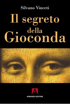 Il segreto della Gioconda (eBook, ePUB) - Vinceti, Silvano