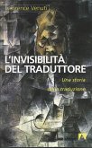 L'invisibilità del traduttore. Una storia della traduzione (eBook, PDF)