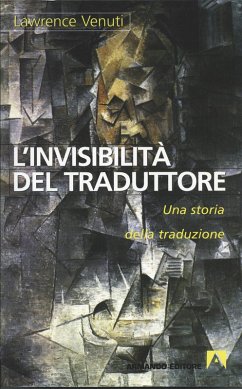 Cover L'invisibilità del traduttore. Una storia della traduzione (eBook, PDF)