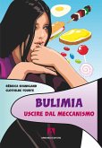 Bulimia Uscire dal meccanismo (eBook, PDF)