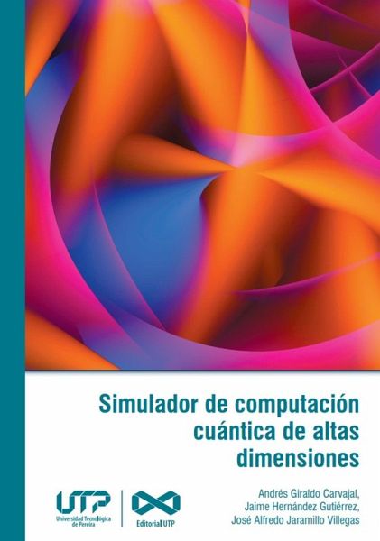 Simulador de computación cuántica de altas dimensiones (eBook, PDF) Simulador de computación cuántica de altas dimensiones (eBook, PDF)