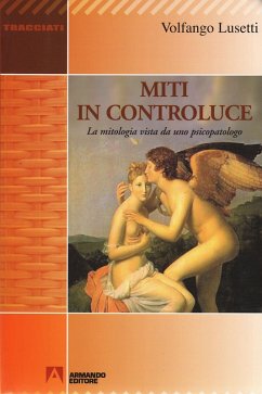 Miti in controluce (eBook, ePUB) - Lusetti, Volfango