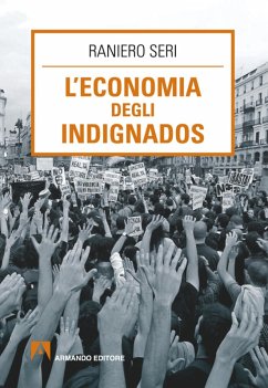 L'Economia degli indignados (eBook, ePUB) - Seri, Raniero
