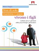 Non di solo mamma e papà vivono i figli (eBook, PDF)