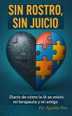 Sin Rostro, Sin Juicio (eBook, ePUB) Sin Rostro, Sin Juicio (eBook, ePUB)