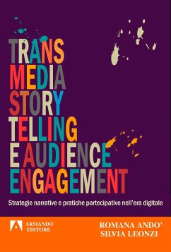 Transmedia story telling e audience engagement (eBook, ePUB) - Andò, Romana; Leonzi, Silvia
