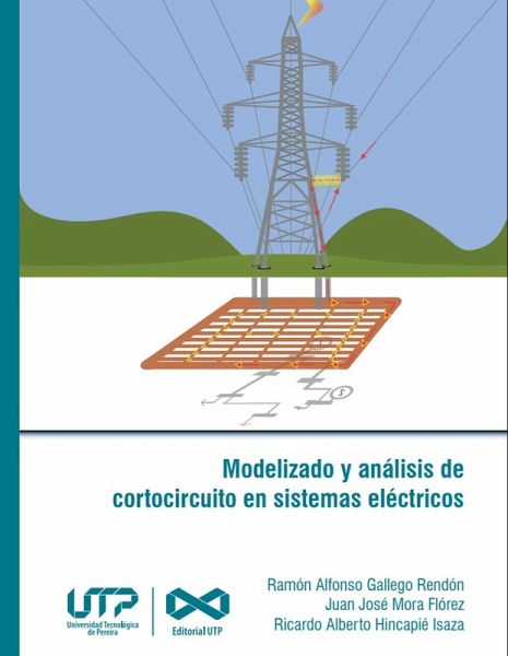 Modelizado y análisis de cortocircuito en sistemas eléctricos (eBook, PDF) Modelizado y análisis de cortocircuito en sistemas eléctricos (eBook, PDF)