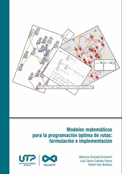 Modelos matemáticos para la programación óptima de rutas: formulación e implementación (eBook, PDF) Modelos matemáticos para la programación óptima de rutas: formulación e implementación (eBook, PDF)