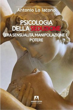 Psicologia della seduzione (eBook, ePUB) - Lo Iacono, Antonio