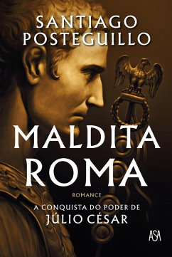 Maldita Roma (eBook, ePUB) - Posteguillo, Santiago
