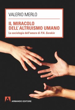 Il miracolo dell'altruismo umano (eBook, PDF) - Merlo, Valerio
