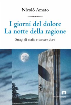I giorni del dolore la notte della ragione (eBook, ePUB) - Amato, Nicolò
