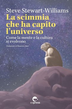 La scimmia che ha capito l'universo (eBook, ePUB) - Stewart-Williams, Steve