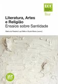 Literatura, Artes e Religião. Ensaios sobre Santidade (eBook, ePUB)