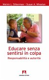 Educare senza sentirsi in colpa (eBook, ePUB)