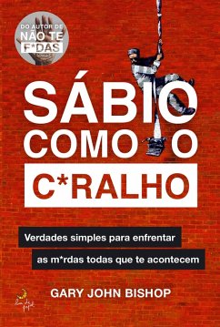 Cover Sábio Como O C*Ralho (eBook, ePUB)
