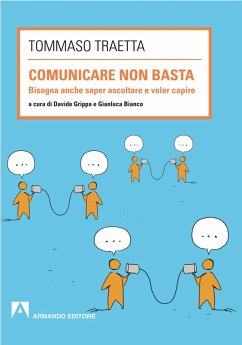 Comunicare non basta (eBook, PDF) - Traetta, Tommaso