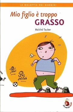 Mio figlio è troppo grasso (eBook, PDF) - Tauber, Maithé