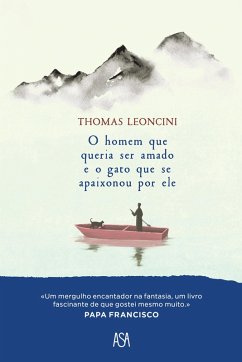 Cover O Homem Que Queria Ser Amado e o Gato Que Se Apaixonou por Ele (eBook, ePUB)