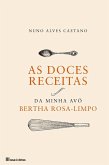 As Doces Receitas da Minha Avó Bertha Rosa-Limpo (eBook, ePUB)
