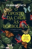 O Oposto da Caça às Borboletas (eBook, ePUB)