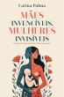 Mães Invencíveis Mulheres Invisíveis... - Bild 1