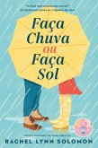 Faça Chuva ou Faça Sol (eBook, ePUB)