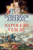Napoleão Vem Aí! (eBook, ePUB)