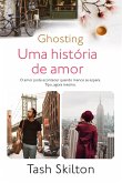 Ghosting - Uma História de Amor (eBook, ePUB)