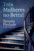 Três Mulheres no Beiral (eBook, ePUB)