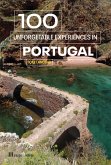 100 Unforgettable Experiences In Portugal (eBook, ePUB)