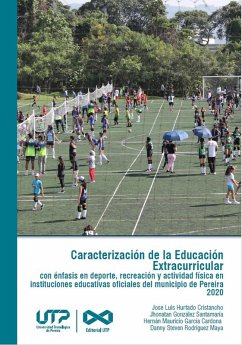 Cover Caracterización de la Educación Extracurricular con énfasis en deporte, recreación y actividad física en instituciones educativas oficiales del municipio de Pereira 2020 (eBook, PDF)