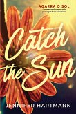 Catch The Sun (eBook, ePUB)