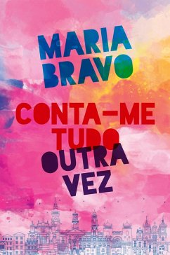 Cover Conta-me Tudo Outra Vez (eBook, ePUB)