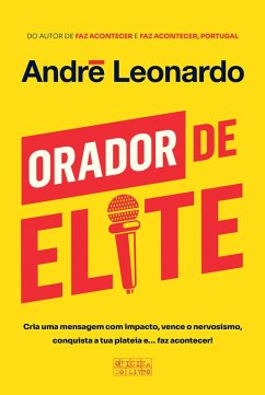 Orador de Elite (eBook, ePUB) - Leonardo, André