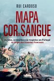 Mapa Cor de Sangue: Invasões Francesas (eBook, ePUB)