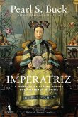 Imperatriz - A História da Última Mulher Que Governou a China (eBook, ePUB)