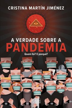 Cover A Verdade Sobre a Pandemia (eBook, ePUB)