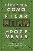 Como Ficar Rico em Doze Meses (eBook, ePUB)