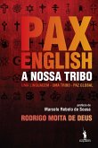 Pax English - A Nossa Tribo (eBook, ePUB)