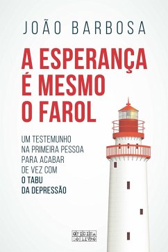 Cover A Esperança é Mesmo o Farol (eBook, ePUB)